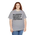 thumbnail image 2 of DJH Apparel | Blessed, Loved & Highly Favored Christian Unisex T-shirt, 2 of 5