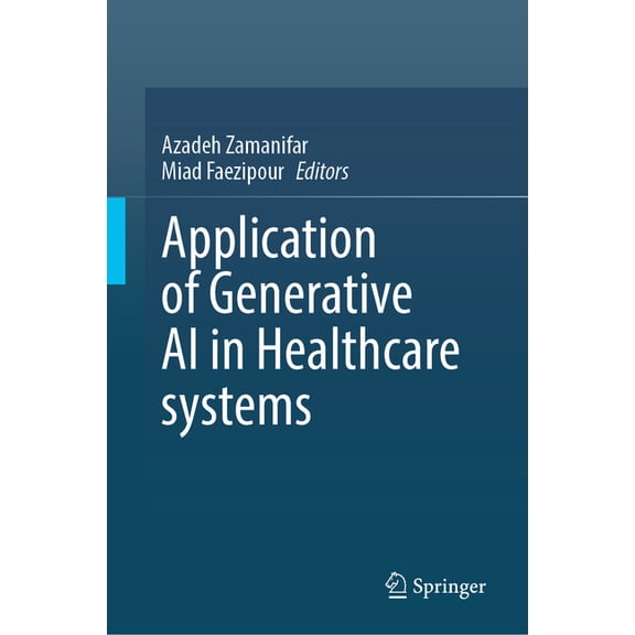 Application of Generative AI in Healthcare Systems, (Hardcover)