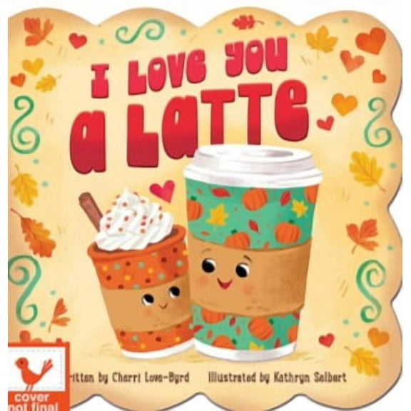 I Love You a Latte (Board Book)