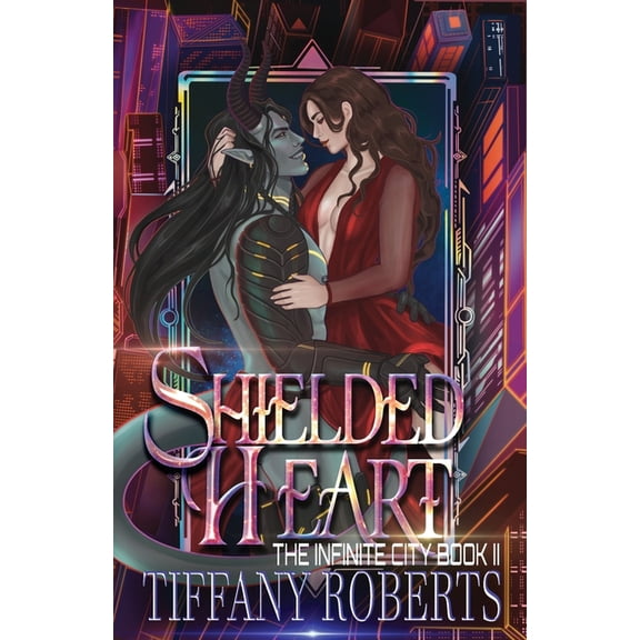 Shielded Heart (The Infinite City #2), (Paperback)