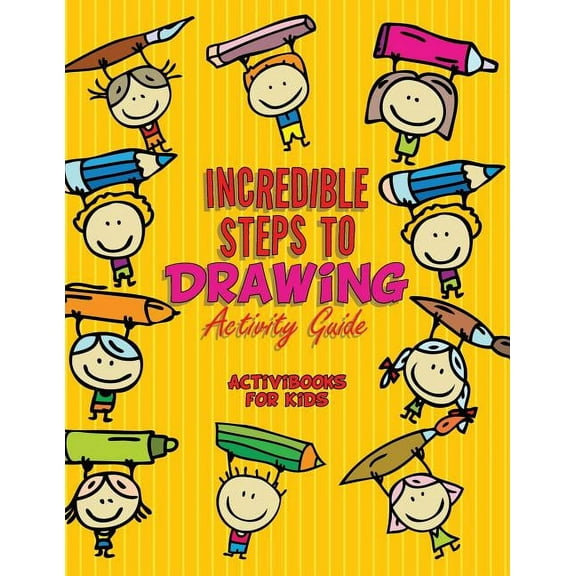Incredible Steps to Drawing Activity Guide, (Paperback)