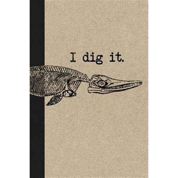 Pre-Owned I Dig It: A Graph Paper Paleontology Field Book for Notes and Mapping