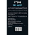 thumbnail image 2 of Python for Data Science: 2 Books in 1: The Ultimate Step-By-Step Amateur's Exercise to Master Data Science, Machine Learning, and Analysis by Using Python. (Part 1 and 2), 2 of 2