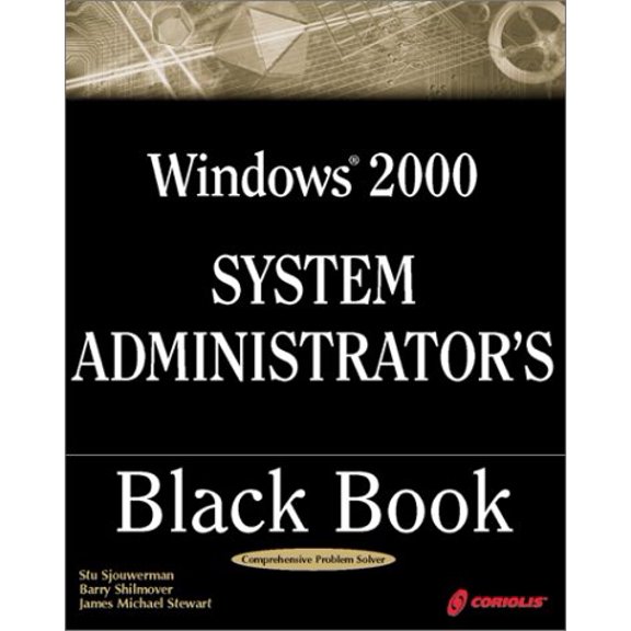 Pre-Owned Windows 2000 System Administrator's Black Book: The Systems Administrator's Essential Guide to Installing, Configuring, Operating, and Troubleshooting a Windows 2000 Network, 9781576102688,