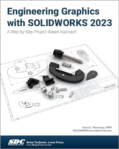 Pre-Owned Engineering Graphics with SOLIDWORKS 2023: A Step-by-Step ...