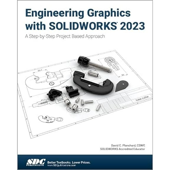 Pre-Owned Engineering Graphics with SOLIDWORKS 2023: A Step-by-Step Project Based Approach, 9781630575687, 1630575682, Paperback,