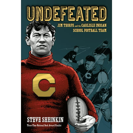 Undefeated: Jim Thorpe and the Carlisle Indian School Football Team (Best Middle School Football Player)