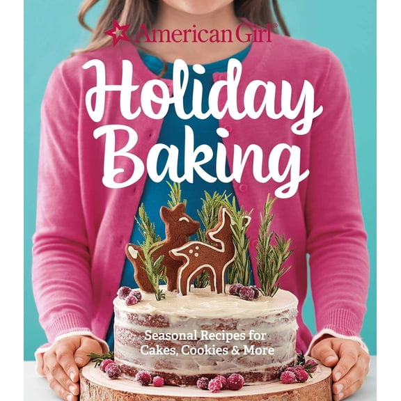 Pre-Owned American Girl Holiday Baking: Seasonal Recipes for Cakes, Cookies & More