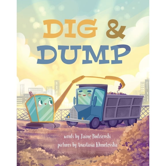 Dig and Dump, (Paperback)