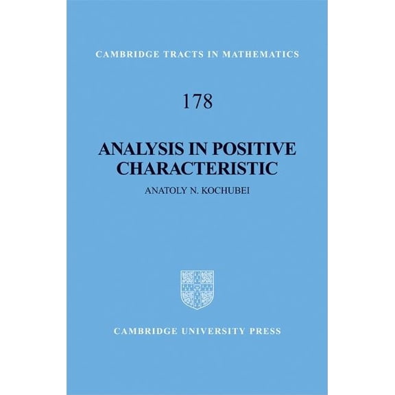 Cambridge Tracts in Mathematics Analysis in Positive Characteristic, Book 178, (Hardcover)