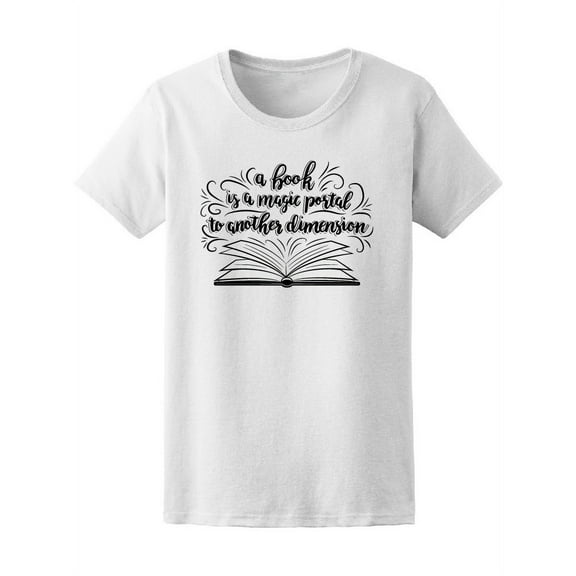 A Book Is A Magic Portal T-Shirt Women -Image by Shutterstock, Female Medium