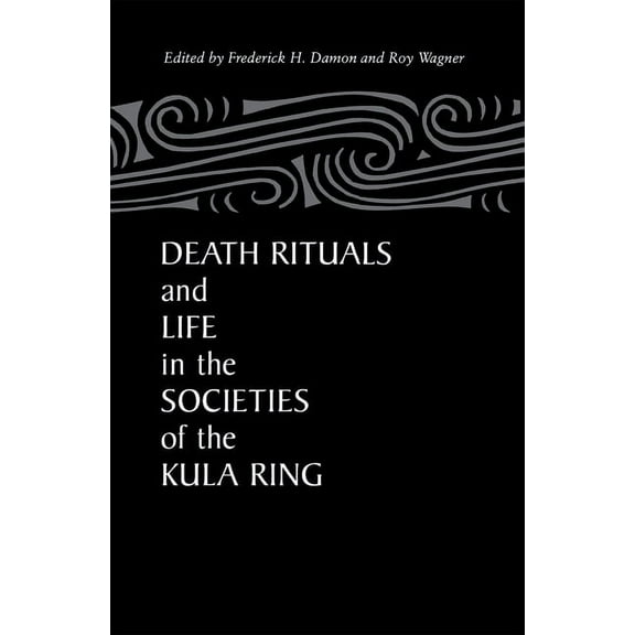 Death Rituals & Life Societies, (Paperback)