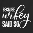 thumbnail image 2 of RedBarn Unisex Black Half Sleeves Cotton Because Wifey Said So Humor Funny T Shirt, 2 of 3
