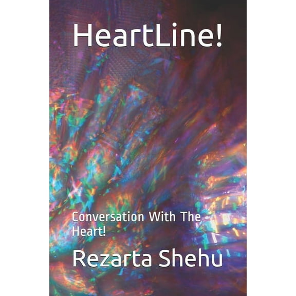 HeartLine!: Conversation With the Heart! (Paperback)
