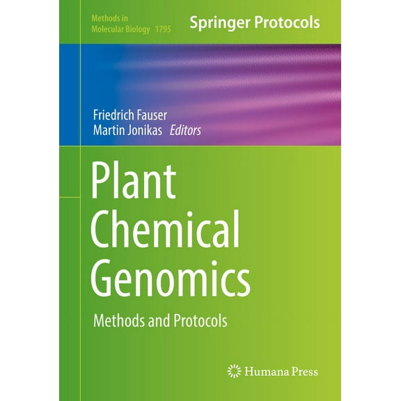Methods in Molecular Biology Plant Chemical Genomics: Methods and Protocols, Book 1795, (Hardcover)