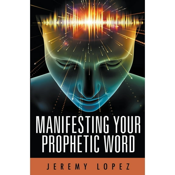 Manifesting Your Prophetic Word (Paperback)