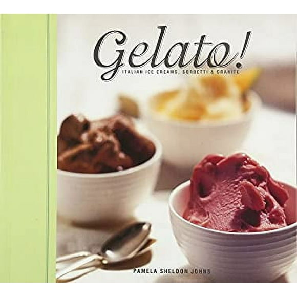 Pre-Owned Gelato! : Italian Ice Creams, Sorbetti, and Granite 9781580089234