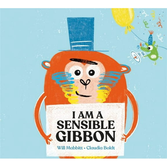 I Am A Sensible Gibbon (Paperback)