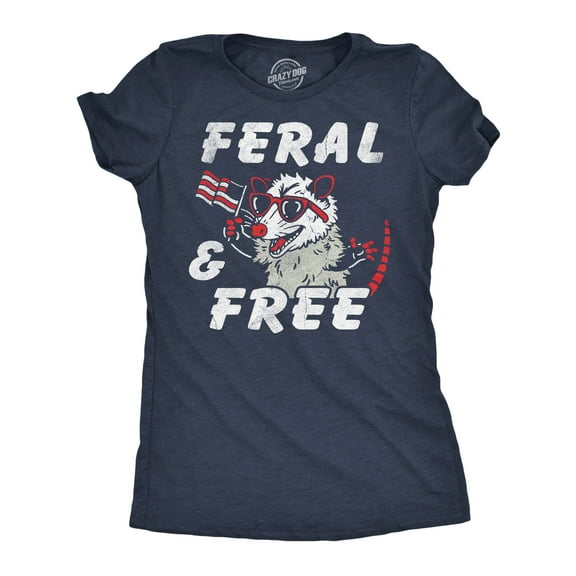 Womens Funny T Shirts Feral and Free Sarcastic Fourth Of July Graphic Novelty Tee for Ladies Womens Graphic Tees