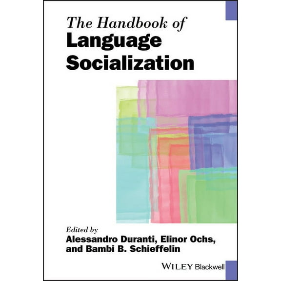 Blackwell Handbooks in Linguistics The Handbook of Language Socialization, (Paperback)