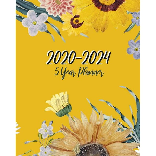 2020-2024 5 Year Planner: Yellow SunFlower Cover, 60 Month Schedule ...