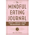 thumbnail image 1 of Le Journal de l'Alimentation Consciente: Invite et Pratiques pour Restaurer Votre Relation avec la Nourriture, 1 of 1