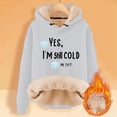 thumbnail image 3 of Yes I'M Still Cold-Me 24:7 Sweatshirt For Women Winter Fleece Lined Warm Hoodies Casual Loose Fit Loungewear Top, 3 of 3