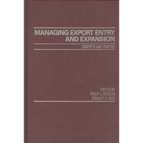 Managing Export Entry and Expansion: Concepts and Practice, (Hardcover)