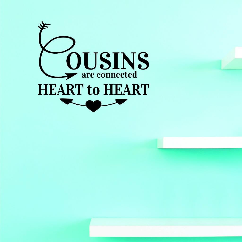 Custom Decals Cousins Are Connected Heart To Heart Wall Art Size: 18 X ...