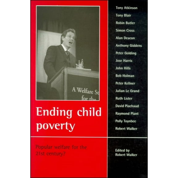 Ending Child Poverty: Popular Welfare for the 21st Century?, (Paperback)