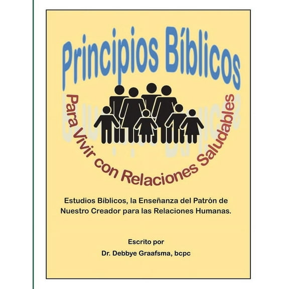 Principios Biblicos para Vivir con Relaciones Saludables, (Paperback)