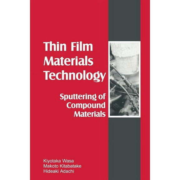 Thin Films Material Technology: Sputtering of Compound Materials, (Paperback)