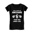 thumbnail image 1 of Tstars Girls Tshirt Birthday Gift for 6 Year Old 6th Birthday Gift Awesome 6 Year Old Looks Like Birthday Shirts for Girl Kid Birthday Party B Day Birthday Party Girls Fitted Child T Shirt, 1 of 6