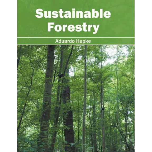 Sustainable Forestry, (Hardcover)