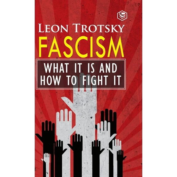 Fascism: What It Is and How to Fight It, (Hardcover)