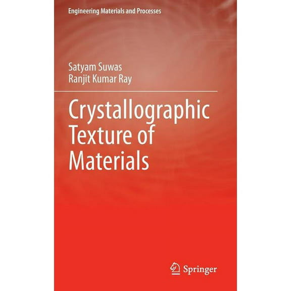Engineering Materials and Processes Crystallographic Texture of Materials, (Hardcover)