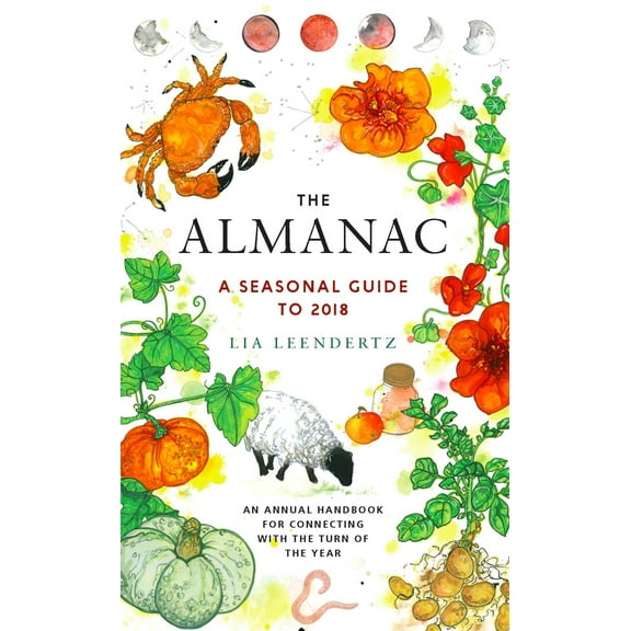 The Almanac : A Seasonal Guide to 2018 (Hardcover)