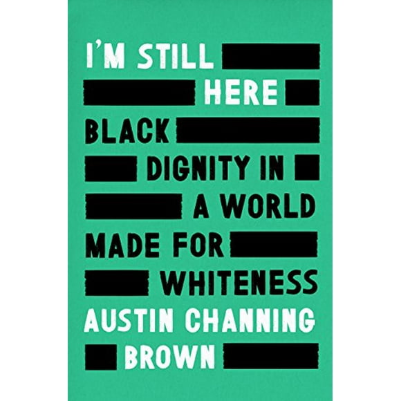 Pre-Owned: I'm Still Here: Black Dignity in a World Made for Whiteness (Hardcover, 9781524760854, 1524760854)