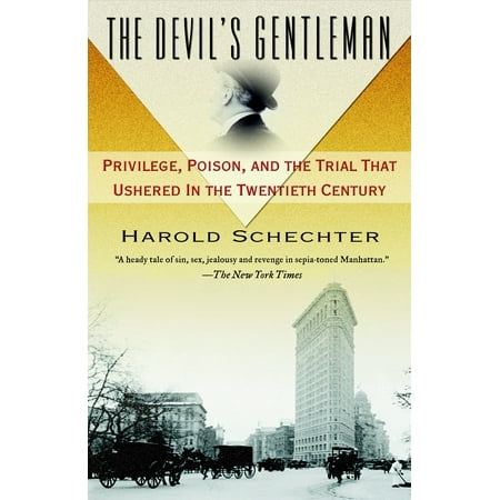 The Devil's Gentleman : Privilege, Poison, and the Trial That Ushered in the Twentieth (The Best Of Usher)