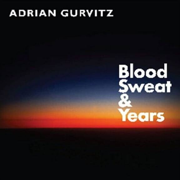 Adrian Gurvitz - Blood, Sweat & Years - Music & Performance - Vinyl