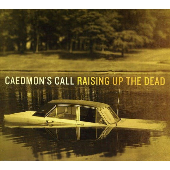 Caedmon's Call - Raising Up the Dead - CD