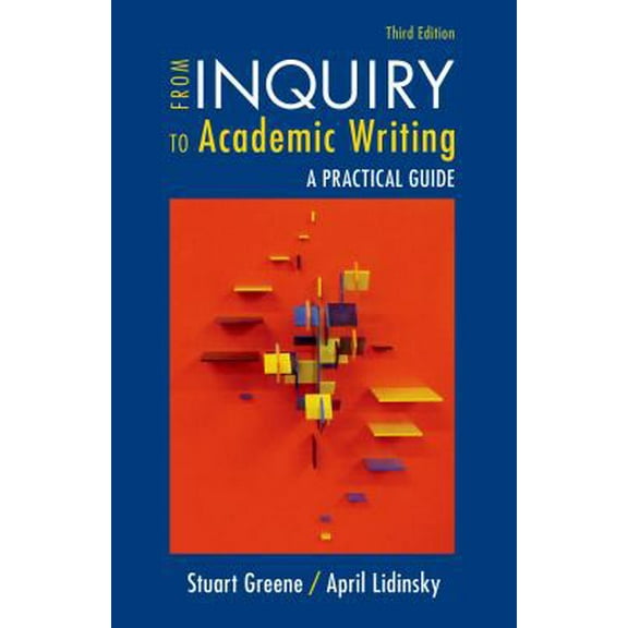 Pre-Owned From Inquiry to Academic Writing: A Practical Guide (Paperback) 1457661691 9781457661693