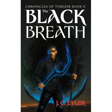 Chronicles of Torgeir The Black Breath, Book 2, (Hardcover)