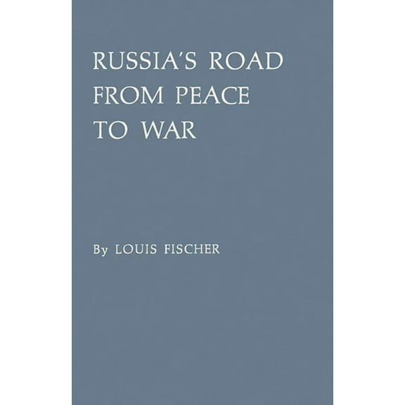 Soviet Foreign Relations, 1917-1941 Russia's Road from Peace to War: Soviet Foreign Relations, 1917-1941, (Hardcover)