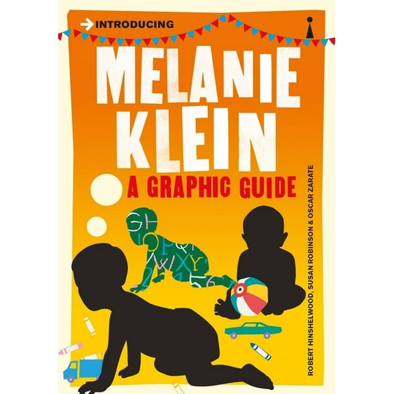 Graphic Guides Introducing Melanie Klein: A Graphic Guide, (Paperback)