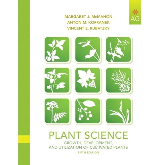 Pre-Owned Plant Science: Growth, Development, and Utilization of Cultivated Plants (5th Edition)