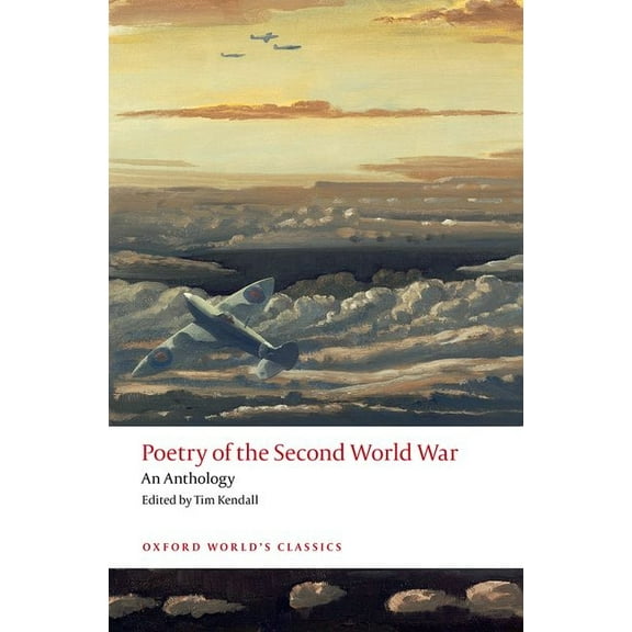 Oxford World's Classics Poetry of the Second World War: An Anthology, (Paperback)