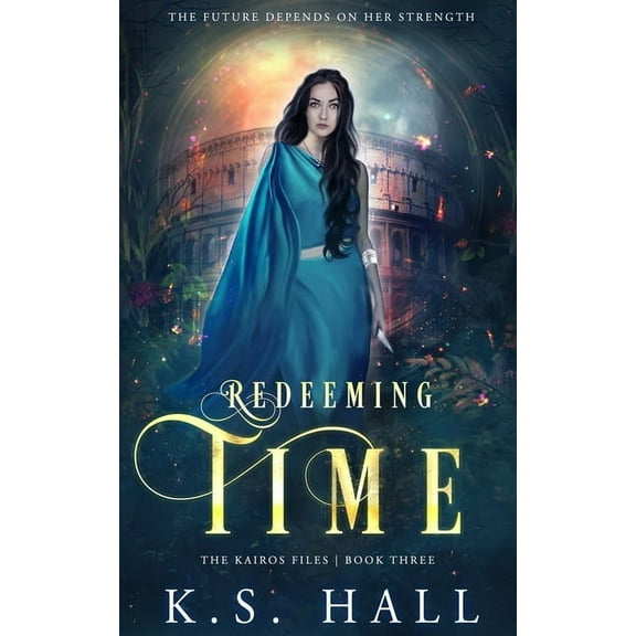 The Kairos Files Redeeming Time: The Kairos Files: Book 3, Book 3, (Paperback)