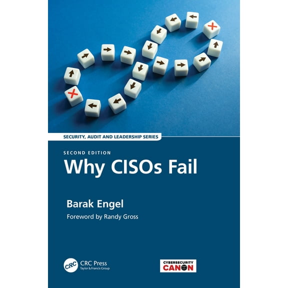 Security, Audit and Leadership Why CISOs Fail, (Paperback)