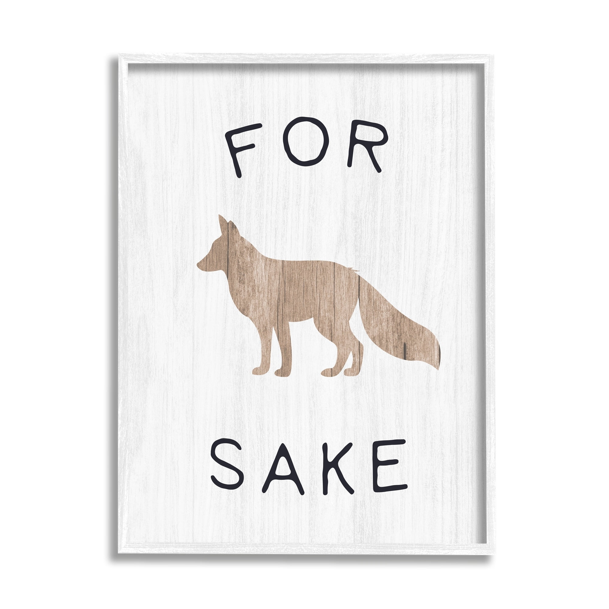Stupell Industries For Fox Sake Humorous Rustic Woodland Wildlife Graphic Art White Framed Art Print Wall Art, Design by Daphne Polselli